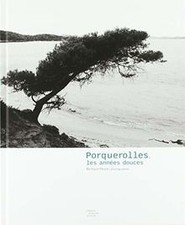 Porquerolles, les années