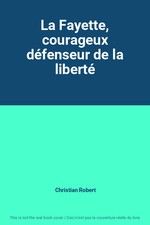 La Fayette, courageux