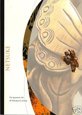RARE Exhibit Catalog NETSUKE Japanese Art of Carving
