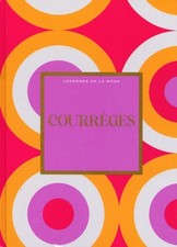 Collection Legendes de la mode #38 :  COURREGES   ( 1 livre- neuf, scellé)