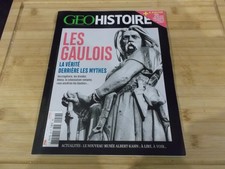 LIVRE / REVUE : GEO HISTOIRE : LES GAULOIS   la vérité derrière les mythes