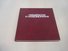 DERMATOLOGIE ET MEDECINE INTERNE  - édit. DUPUY-COMPTON médical 1976