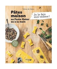Pâtes maison - Au Pasta Maker