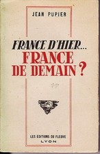 C1 Jean PUPIER France d Hier France de Demain LYON 1941