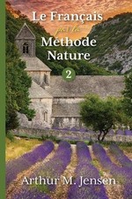 Arthur Jensen Le Francais par la Methode Nature, 2 (Poche)