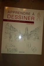 Apprendre À Dessiner - Peter Gray 2007 Evergreen 