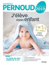 J'élève mon enfant 2019, Laurence Pernoud