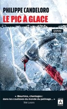 Le pic à glace: Le premier suspense du patineur français Philippe Candeloro, Phi