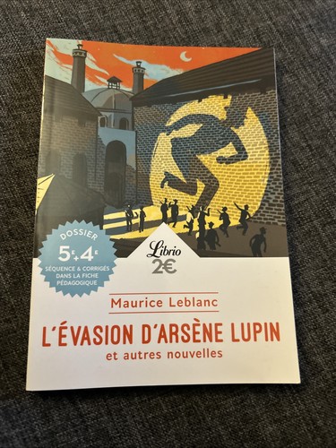 évasion arsène lupin - l'évasion, d'arsène