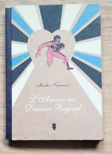 L'AMOUR AU DERNIER REGARD -