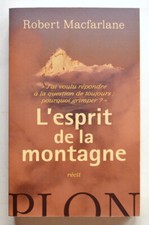 L'ESPRIT DE LA MONTAGNE, récit. R. MacFARLANE Alpinisme Sport Nature