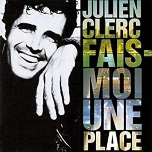 Julien clerc fais - -, moi