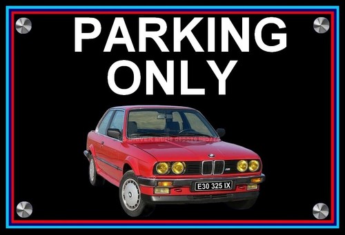 Plaque parking only bmw - bmw, 325