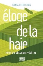 Eloge de la haie: Pour un désordre végétal de Feertch... | Livre | état très bon