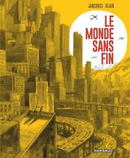 LE MONDE SANS FIN - BD de Jean Marc Jancovici et Christophe Blain - NEUF