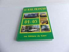 EDITIONS DU CABRI LIVRE LE RAIL FRANCAIS 84-85