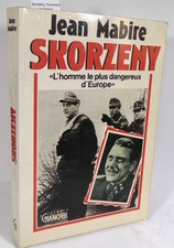 Mabire Skorzeny, l'homme le
