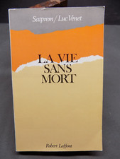 La Vie sans mort SATPREM Luc