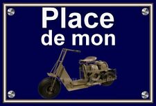 plaque " PLACE DE MON CUSHMAN  " ( idée cadeau  )