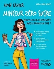 Mon cahier Minceur zéro sucre - Marie-Laure André - V2155761