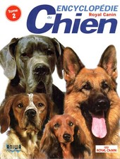 ENCYCLOPÉDIE ROYAL CANIN DU CHIEN - TOME 2