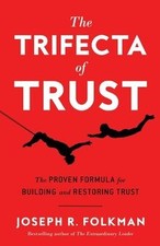 The Trifecta of Trust: The
