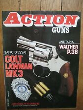 ACTION GUNS n° 75 - COLT LAWMAN MK 3 - WALTHER P.38 - WINCHESTER 79 - ASTRA