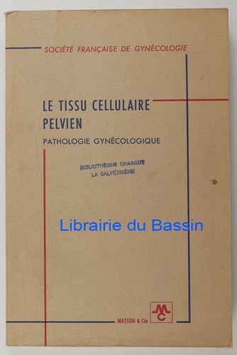 Tissu cellulaire pelvien - le,