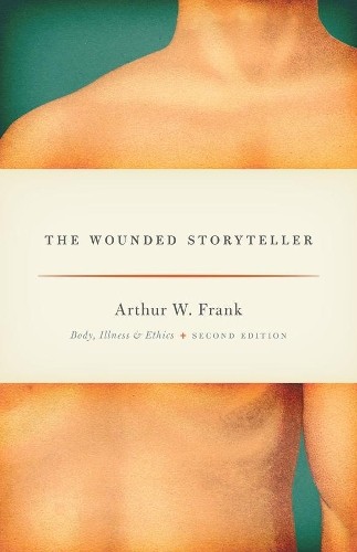 Arthur frank the wounded - the,