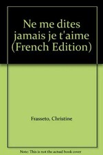 Ne me dites jamais "Je