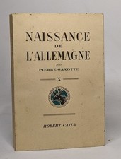 Naissance de l'allemagne | Gaxotte Pierre | Bon état