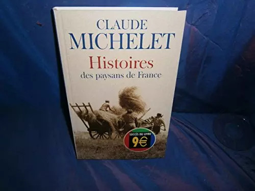 Histoires des paysans - , de
