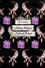 Eloisa Bustos Stay Strong Kidney Dialysis Peritoneal Dialysis Logbook (Poche)