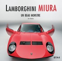 Lamborghini Miura : Un beau monstre de Sackey, Joe | Livre | état très bon