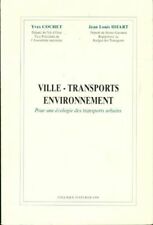 Ville, Transports, environnement. Pou... - Yves Cochet, Jean... - V189812