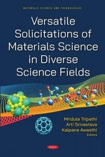 Mridula Tripath Versatile Solicitations of Materials Science in Diverse  (Relié)