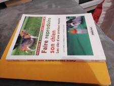 Faire Reproduire Son Chien Les Clés D'une Pratique Réussie FontBonne Grellet