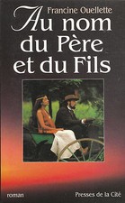 Livre au nom du père et du Fils Francine Ouellette book