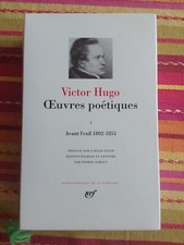 Victor HUGO / Œuvres poétiques / I Avant l’exil 1802-1851 / Pléiade