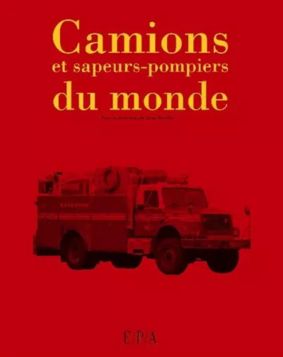 Camions sapeurs pompiers du - et, sapeurs-pompiers