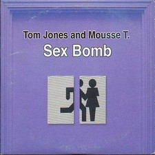 Sex Bomb, Tom Jones, Mousse T.