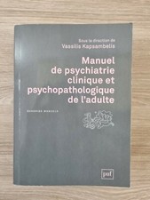 MANUEL DE PSYCHIATRIE CLINIQUE ET PSYCHOPATHOLOGIE DE L'ADULTE - PUF 2014 - TBE