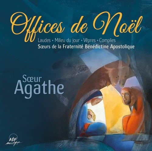 Soeur agathe offices noël - agathe,
