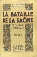 Lurkin Jean La bataille de la Saône - Récit tiré des fastes de la Bourgogne