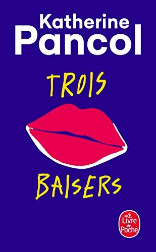 Trois baisers - , (litt�rature)