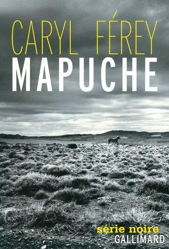 Mapuche caryl ferey serie - caryl,