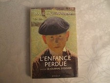 L'enfance perdue. suivi de Le journal d'Olivier|Armand Marie-Paul|Très bon état