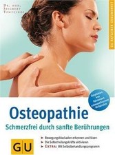 Osteopathie. Schmerzfrei durch sanfte Berührungen (GU Ratg... | Livre | état bon
