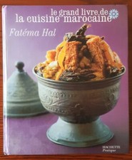 Le grand livre de la cuisine marocaine - Fatéma Hal