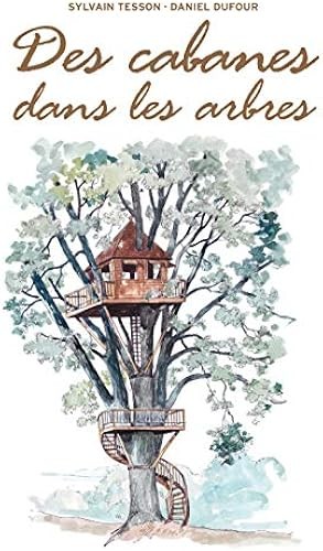 Des cabanes dans les arbres